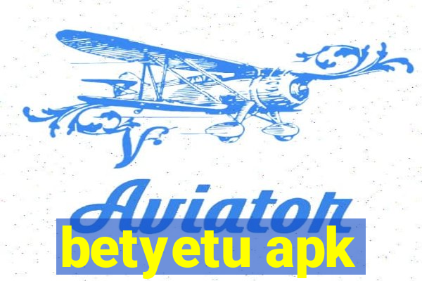 betyetu apk