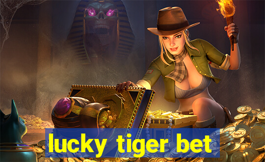 lucky tiger bet