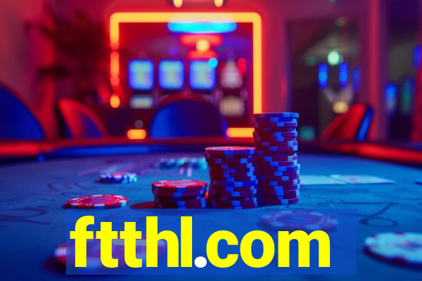 ftthl.com