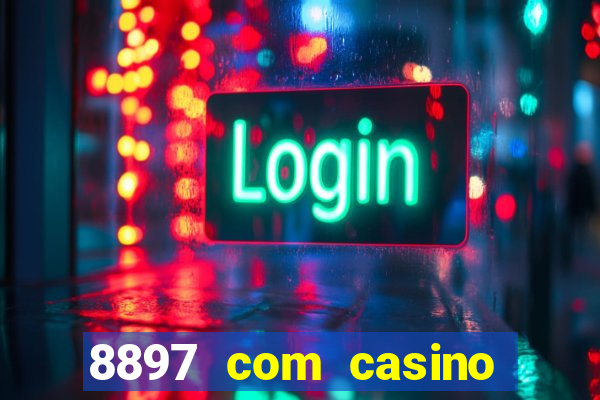 8897 com casino slot games