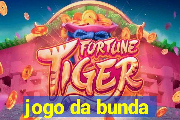 jogo da bunda