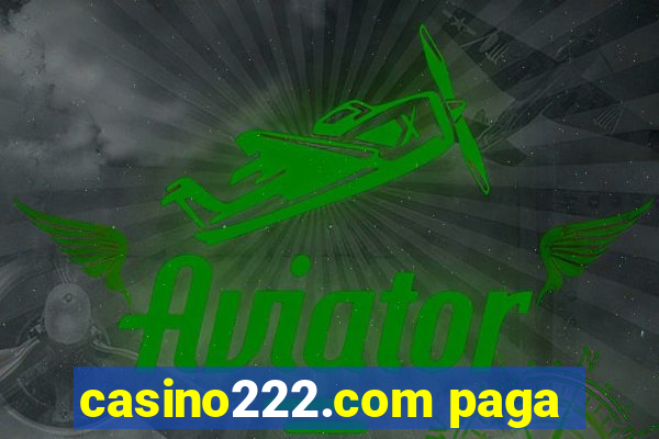 casino222.com paga