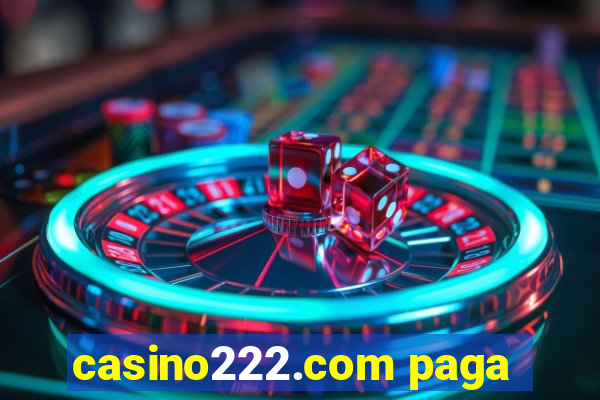 casino222.com paga