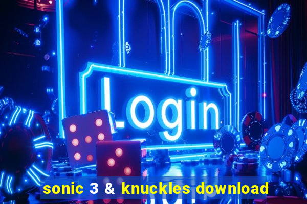 sonic 3 & knuckles download