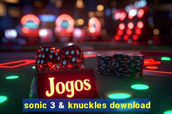 sonic 3 & knuckles download