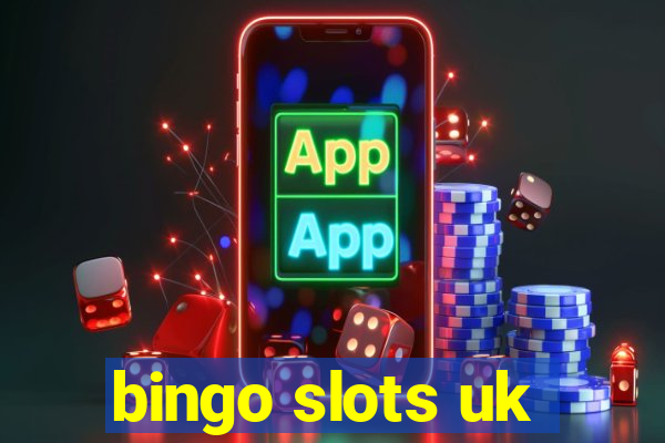 bingo slots uk