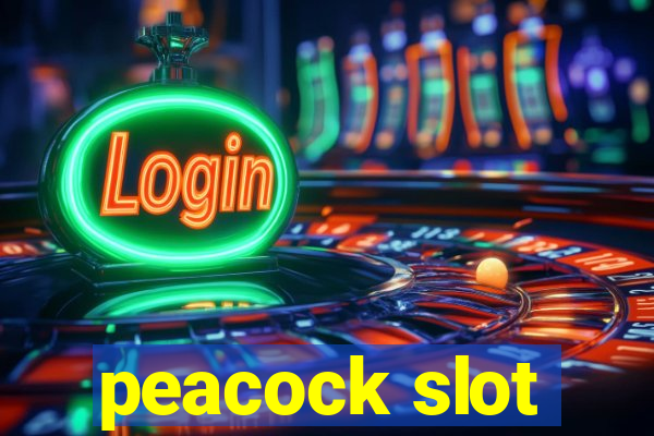 peacock slot