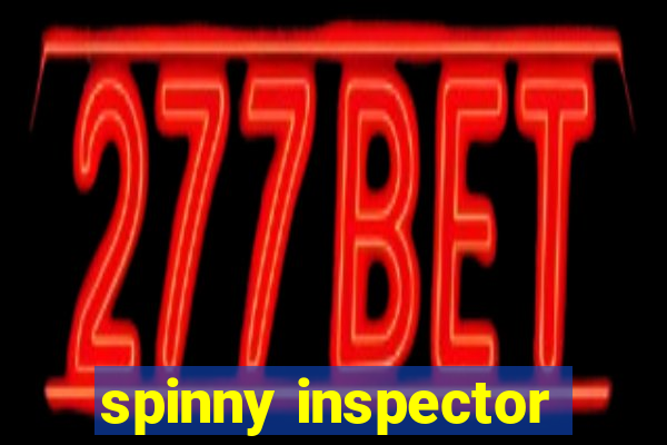 spinny inspector