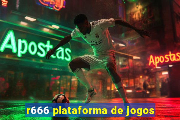 r666 plataforma de jogos