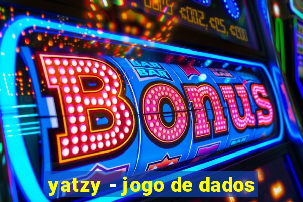 yatzy - jogo de dados