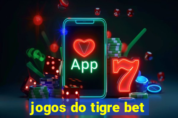 jogos do tigre bet