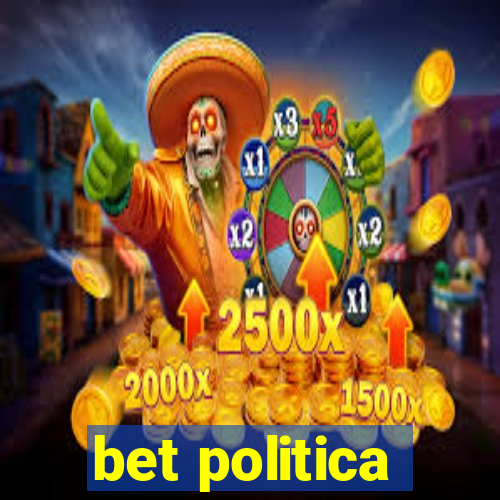 bet politica