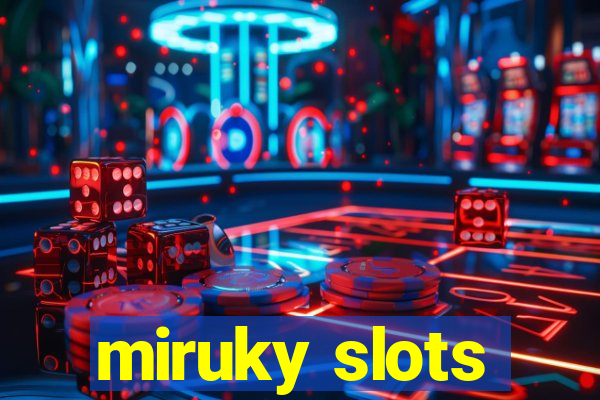 miruky slots