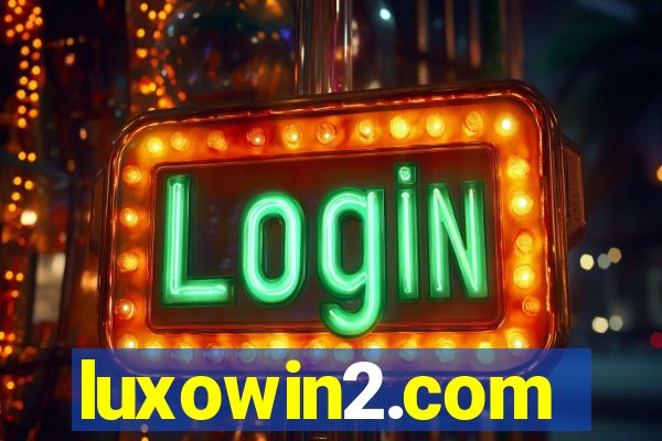 luxowin2.com