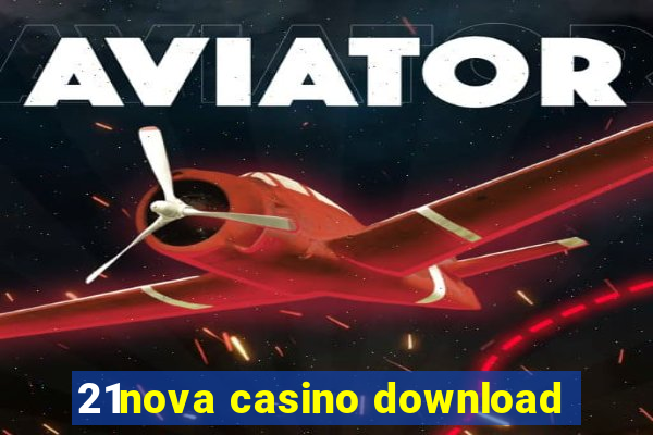 21nova casino download