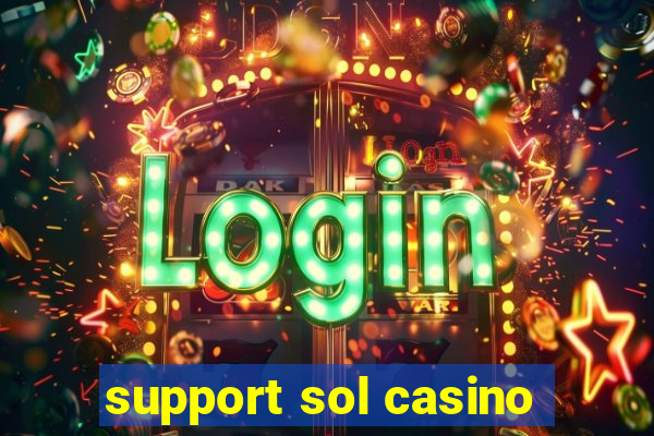 support sol casino