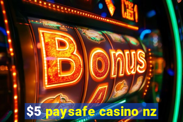 $5 paysafe casino nz