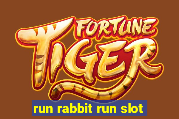 run rabbit run slot