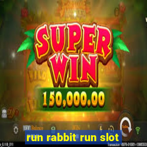 run rabbit run slot