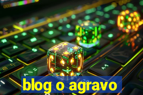 blog o agravo