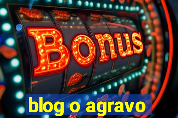 blog o agravo