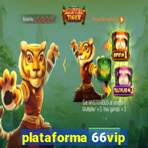 plataforma 66vip