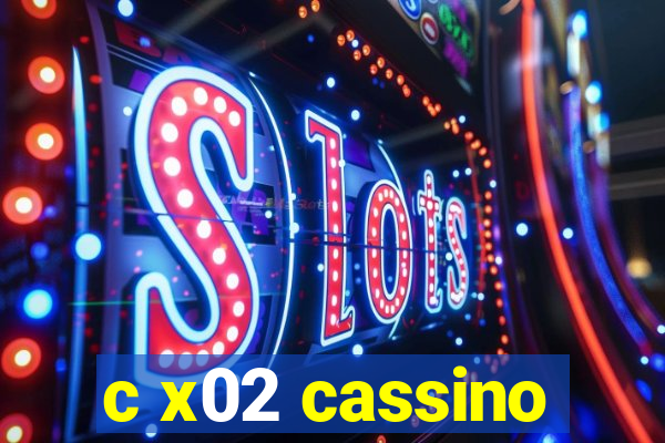 c x02 cassino