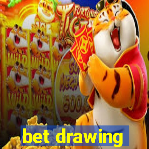 bet drawing