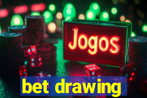 bet drawing