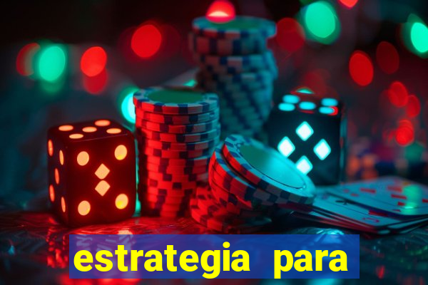 estrategia para jogos slots