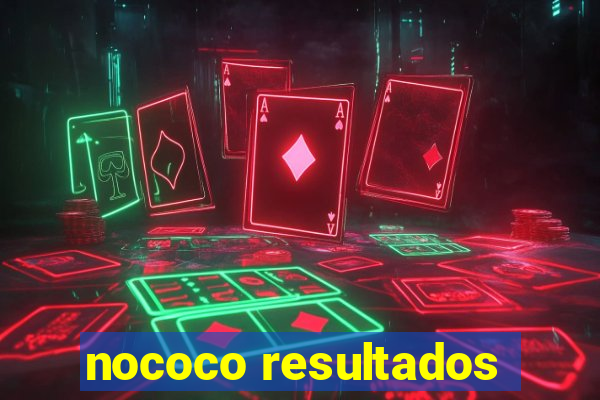 nococo resultados