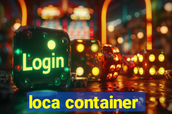 loca container