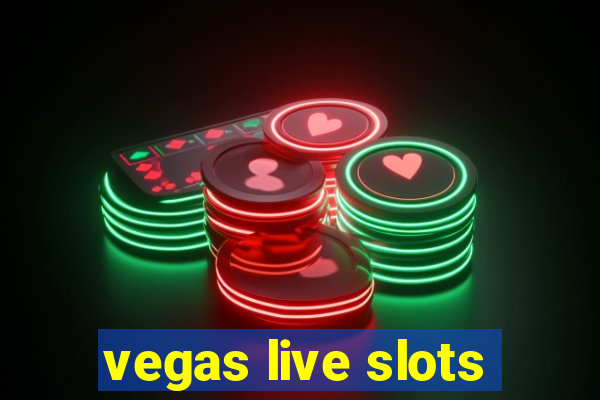 vegas live slots