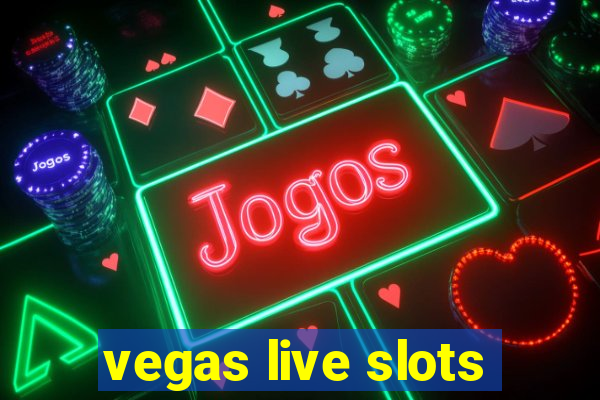 vegas live slots