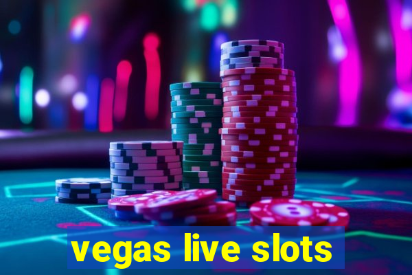 vegas live slots