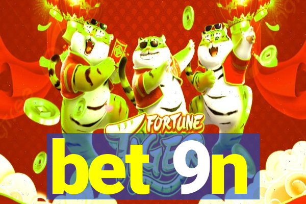 bet 9n