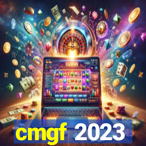 cmgf 2023