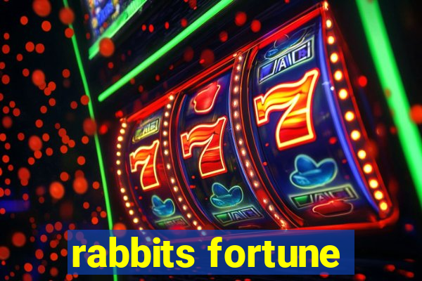 rabbits fortune