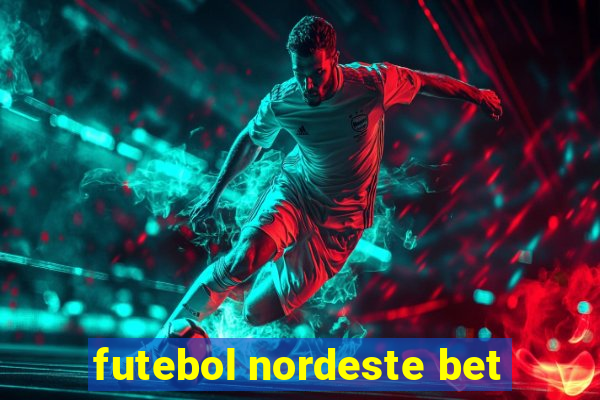 futebol nordeste bet