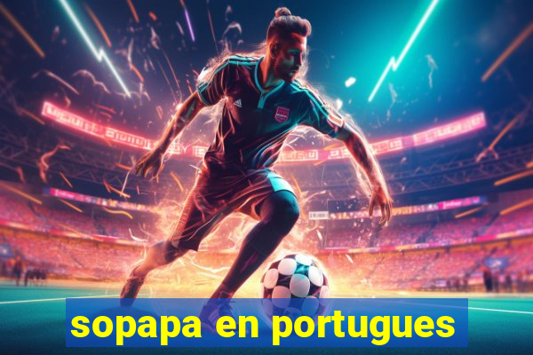 sopapa en portugues