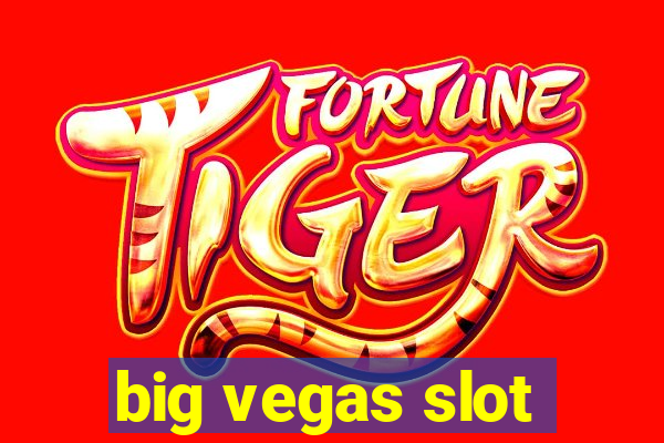 big vegas slot