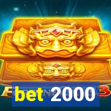 bet 2000