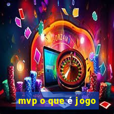 mvp o que é jogo