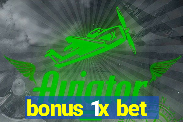 bonus 1x bet