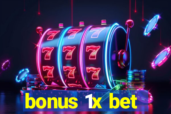 bonus 1x bet