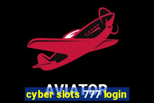 cyber slots 777 login