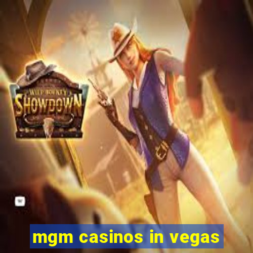 mgm casinos in vegas