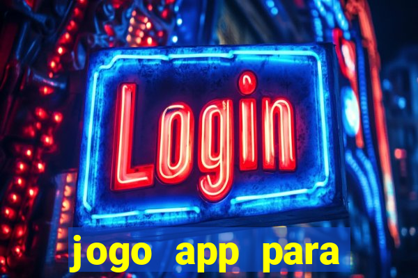 jogo app para ganhar dinheiro