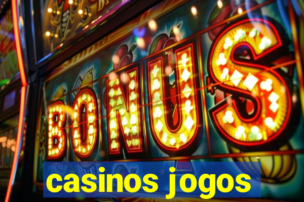 casinos jogos