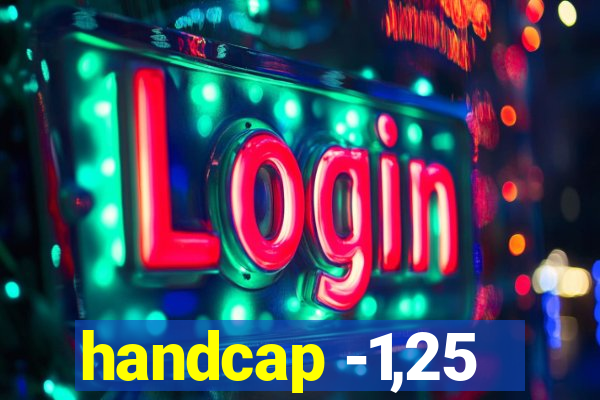 handcap -1,25